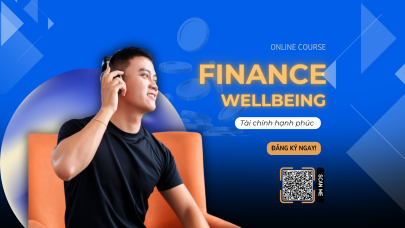 Online Course KHÓA HỌC FINANCE WELL-BEING Hành trình hướng đến tài chính hạnh phúc