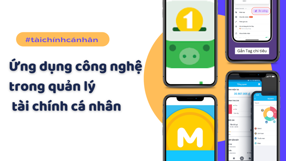 Ứng Dụng Công Nghệ Trong Quản Lý Tài Chính Cá Nhân